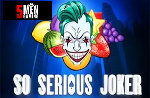 So Serious Joker